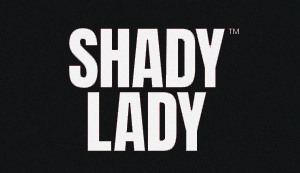 Shady Lady